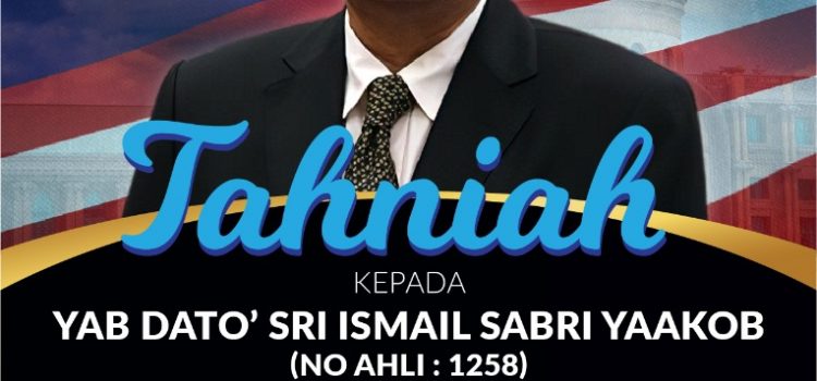 Tahniah YAB Dato’ Sri Ismail Sabri Yaakob di atas perlantikan sebagai Perdana Menteri Malaysia Ke-9